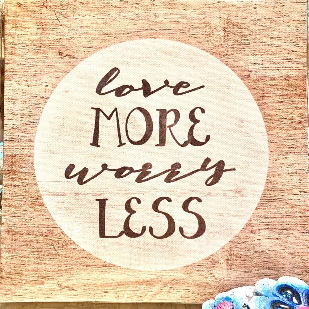 Love More Worry Less 8x8 Soft Canvas Wall Art